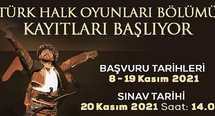 Konservatuvarın Türk Halk Oyunları Bölümü’ne kayıtlar başlıyor