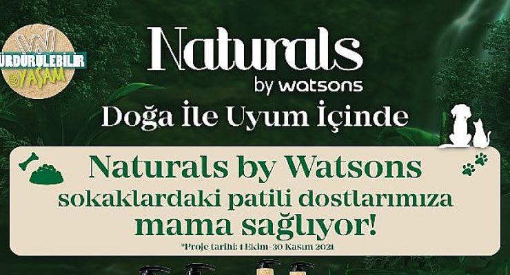 Naturals by Watsons ve Ahbap Derneği Patili Dostlarımız İçin El Ele!