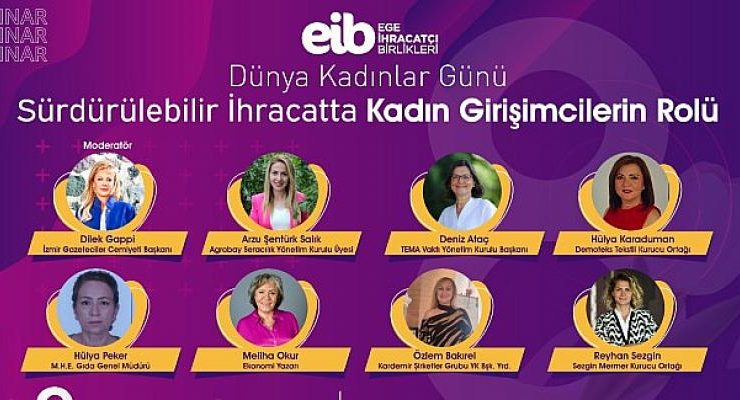 EİB 8 Mart Kadınlar Günü Etkinliğinde İGC Başkanı Dilek Gappi Moderatör Olacak