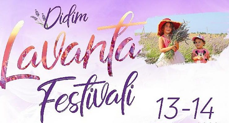 Didim Lavanta Festivali yarın başlıyor