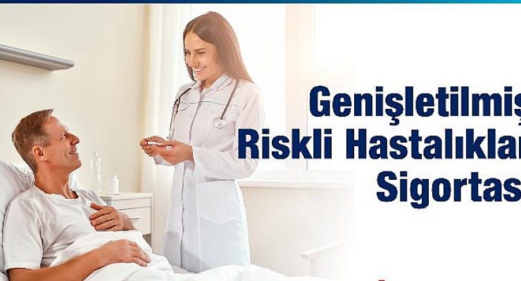 Riskli Hastalıklar Türkiye Sigorta’ya Emanet