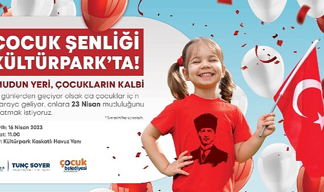 İzmir Büyükşehir Belediyesi 23 Nisan'ı çocuk şenlikleriyle kutluyor